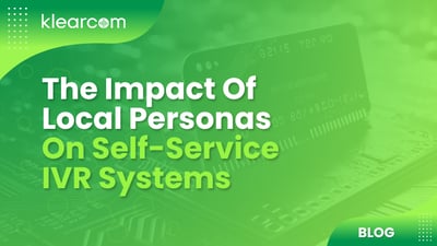 The Impact Of Local Personas On Self-Service IVR Systems