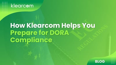 How Klearcom Helps You Prepare for DORA Compliance