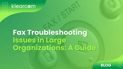 Fax Troubleshooting Issues in Large Organizations: A Guide