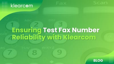 Ensuring Test Fax Number Reliability with Klearcom