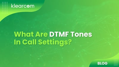 What Are DTMF Tones in Call Settings?