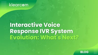 Interactive Voice Response IVR System Evolution: What's Next?