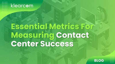 Essential Metrics for Measuring Contact Center Success