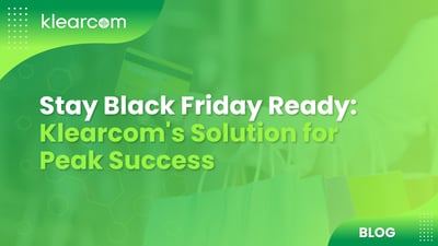 Stay Black Friday Ready: Klearcom's Solution for Peak Success